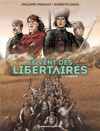 Couverture du livre « Le vent des libertaires : Intégrale Tomes 1 et 2 » de Roberto Zaghi et Philippe Thirault aux éditions Humanoides Associes