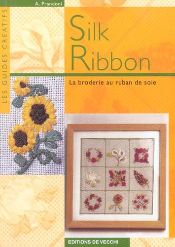 Couverture du livre « Silk ribbon » de Prandoni aux éditions De Vecchi