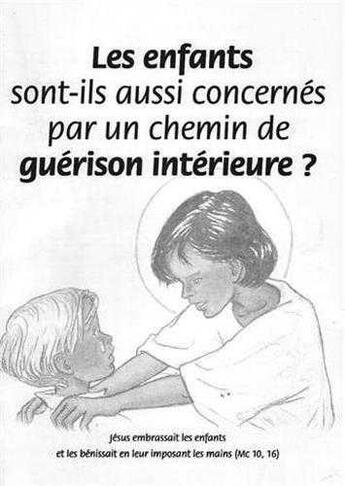 Couverture du livre « Les enfants sont-ils concernes par un chemin de guerison interieure ? » de  aux éditions Tequi