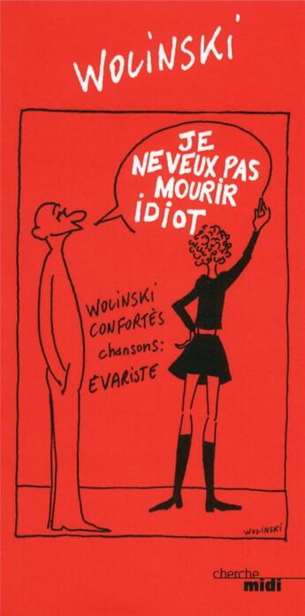 Couverture du livre « Je ne veux pas mourir idiot » de Georges Wolinski aux éditions Cherche Midi