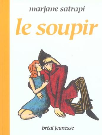 Couverture du livre « Le soupir » de Marjane Satrapi aux éditions Breal