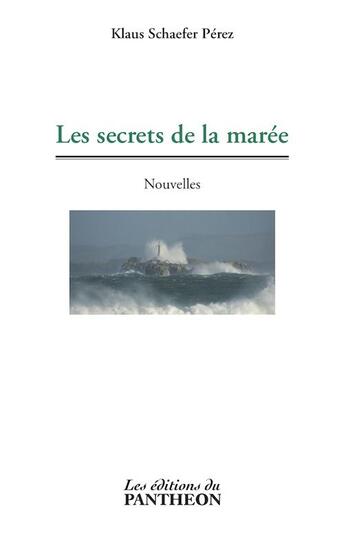 Couverture du livre « Les secrets de la marée » de Klaus Schaefer Perez aux éditions Editions Du Panthéon