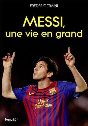 Couverture du livre « Lionel Messi » de Frederic Traini aux éditions Hugo Sport