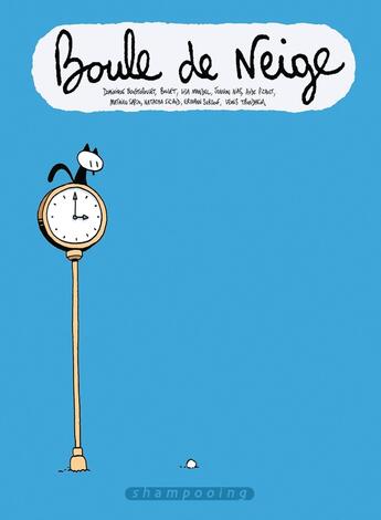 Couverture du livre « Boule de neige ; récits complets » de Lewis Trondheim et Mathieu Sapin et Aude Picault et Natacha Sicaud aux éditions Delcourt