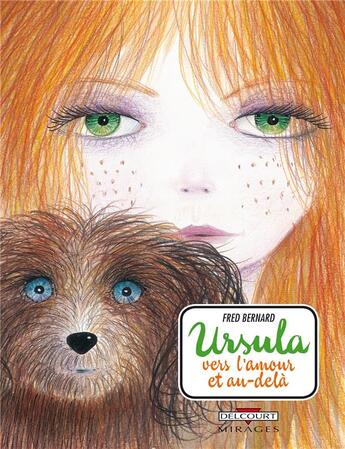 Couverture du livre « Ursula, vers l'amour et au-delà » de Fred Bernard aux éditions Delcourt