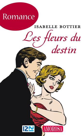 Couverture du livre « Les fleurs du destin » de Isabelle Bottier aux éditions 12-21