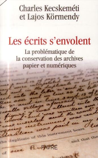 Couverture du livre « Les écrits s'envolent » de Charles Kecskemeti et Lajos Kormendy aux éditions Favre