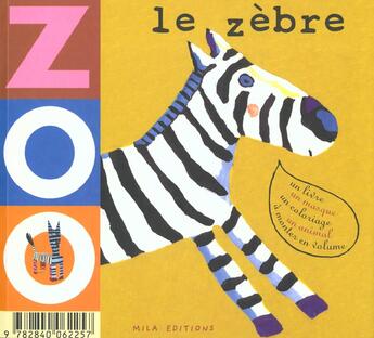 Couverture du livre « Le zèbre ; le lion » de  aux éditions Mila