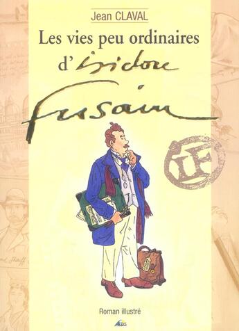 Couverture du livre « Les vies peu ordinaire d'Isidore Fusain » de Jean Claval aux éditions Aedis