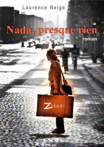 Couverture du livre « Nada, presque rien » de Laurence Neige aux éditions Zinedi