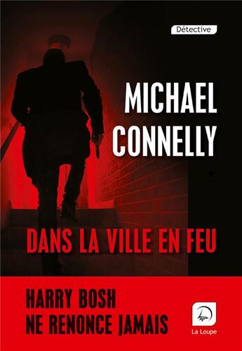 Couverture du livre « Dans la ville en feu Tome 1 » de Michael Connelly aux éditions Editions De La Loupe