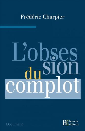 Couverture du livre « L'obsession du complot » de Frederic Charpier aux éditions Les Peregrines