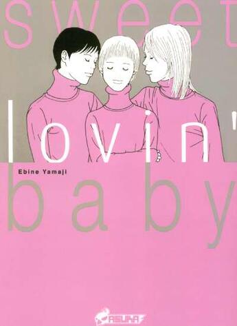 Couverture du livre « Sweet lovin'baby » de Yamaji Ebine aux éditions Asuka