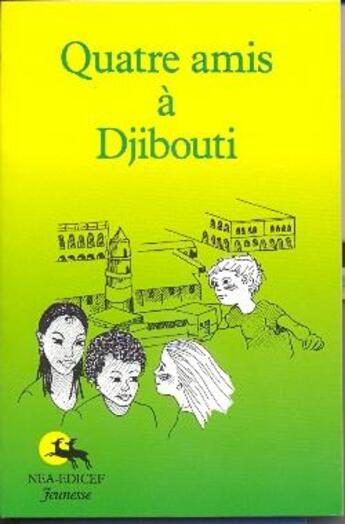 Couverture du livre « Quatre amis à Djibouti » de  aux éditions Edicef