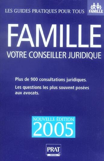 Couverture du livre « FAMILLE, VOTRE CONSEILLER JURIDIQUE (édition 2005) » de  aux éditions Prat