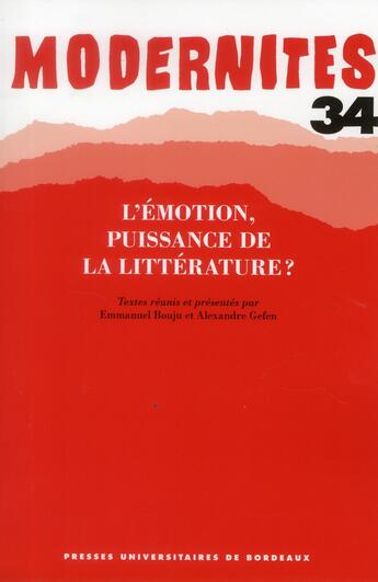 Couverture du livre « L'émotion, puissance de la littérature ? » de Gefen A/Bouju E aux éditions Pu De Bordeaux