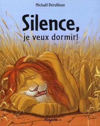 Couverture du livre « Silence, je veux dormir » de Michael Derulli aux éditions Mijade