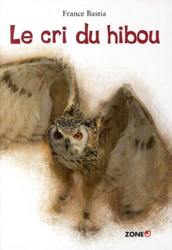 Couverture du livre « Cri du hibou » de Bastia France aux éditions Mijade