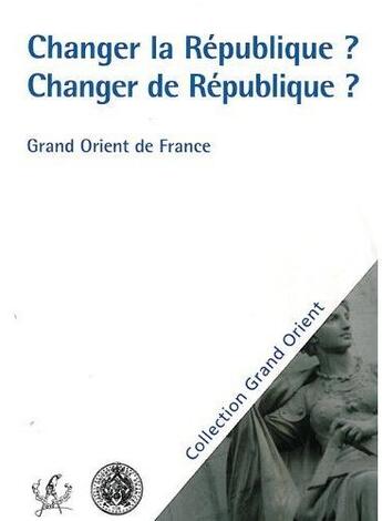 Couverture du livre « Changer la République ? changer de République ? » de Daniel Morfouace aux éditions Edimaf