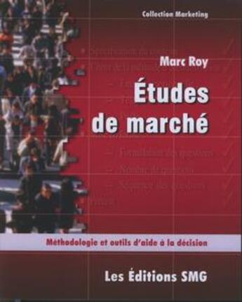 Couverture du livre « Études de marché ; méthologie et aide à la décision » de Bernard Roy aux éditions Smg