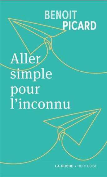 Couverture du livre « Aller simple pour l'inconnu » de Benoit Picard aux éditions Hurtubise