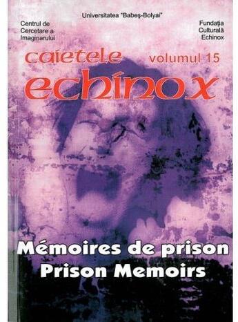 Couverture du livre « Echinox t.15 ; mémoires de prison ; prison memoirs » de  aux éditions Pu De Valenciennes