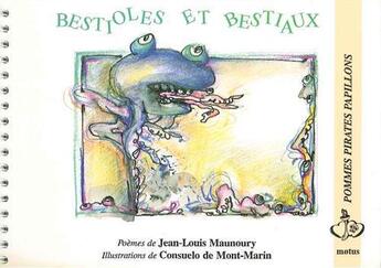 Couverture du livre « Bestioles et bestiaux » de Consuelo De Mont-Marin et Maunoury Jean-Louis aux éditions Motus