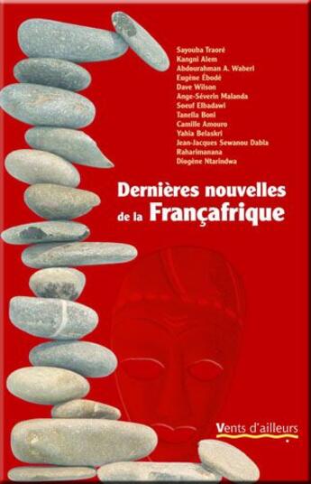 Couverture du livre « Dernieres nouvelles de la francafrique » de  aux éditions Vents D'ailleurs