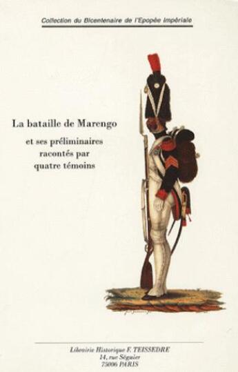 Couverture du livre « La bataille de Marengo et ses préliminaires racontés par quatre témoins » de  aux éditions Editions Historiques Teissedre