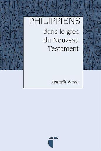 Couverture du livre « Philippiens dans le grec du nouveau testament » de Wuest Kenneth aux éditions Its