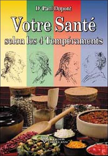 Couverture du livre « Votre sante selon les 4 temperaments (édition 2005) » de Paul Dupont aux éditions Diffusion Rosicrucienne