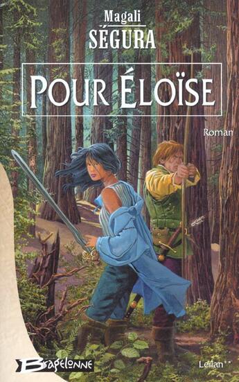 Couverture du livre « Leilan T.2 ; Pour Eloise » de Magali Segura aux éditions Bragelonne