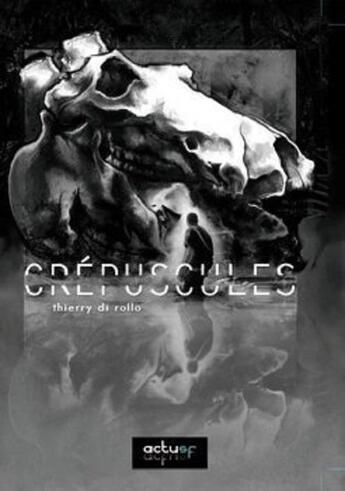 Couverture du livre « Crépuscules » de Di Rollo/Thierry aux éditions Actusf