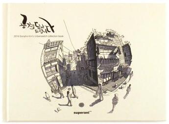 Couverture du livre « Urban Sketch Collection Book - 2016 » de Kim Dong Ho aux éditions Superani