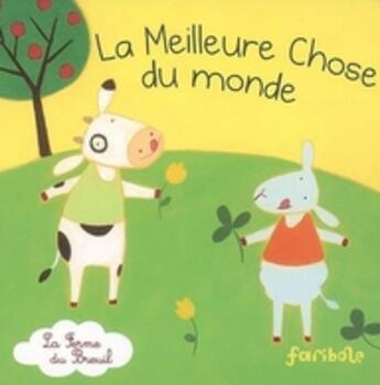 Couverture du livre « La ferme du Breuil ; la meilleure chose du monde » de  aux éditions Le Ballon