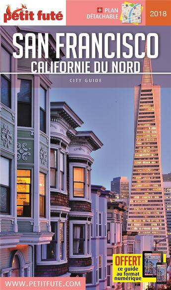 Couverture du livre « GUIDE PETIT FUTE ; CITY GUIDE ; San Francisco, Californie du Nord (édition 2018) » de  aux éditions Le Petit Fute