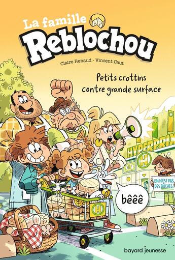 Couverture du livre « La famille Reblochou Tome 2 : petits crottins contre grande surface » de Vincent Caut et Claire Renaud aux éditions Bayard Jeunesse