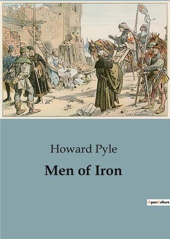 Couverture du livre « Men of Iron » de Howard Pyle aux éditions Culturea