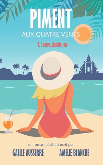 Couverture du livre « Louise, double jeu (Piment aux quatre vents, tome 1) » de Amelie Blanche et Gaëlle Ausserré aux éditions Gaelle Ausserre