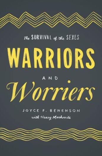 Couverture du livre « Warriors and Worriers: The Survival of the Sexes » de Benenson Joyce F aux éditions Oxford University Press Usa