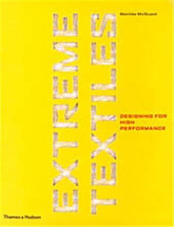 Couverture du livre « Extreme textiles designing for high performance » de Mcquaid aux éditions Thames & Hudson