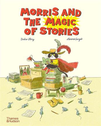 Couverture du livre « Morris and the magic of stories » de Lorenzo Sangio aux éditions Thames & Hudson