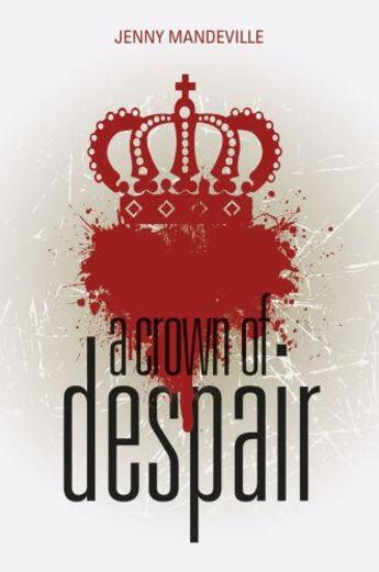 Couverture du livre « A Crown of Despair » de Mandeville Jenny aux éditions Hale Robert Digital