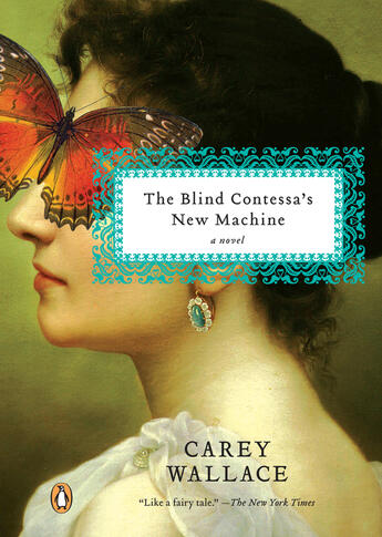 Couverture du livre « The Blind Contessa's New Machine » de Carey Wallace aux éditions Penguin Group Us