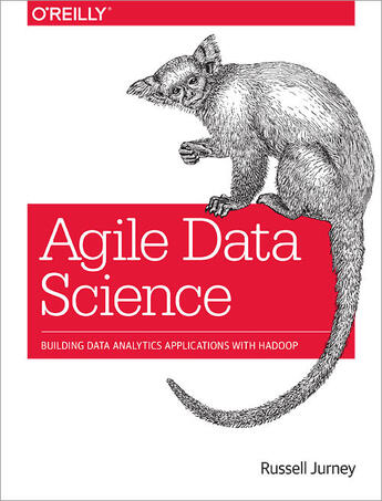 Couverture du livre « Agile Data Science » de Russell Jurney aux éditions O`reilly Media