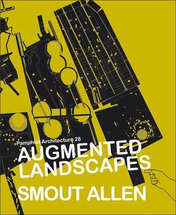 Couverture du livre « Pamphlet architecture 28 augmented landscapes » de Allen Smout aux éditions Princeton Architectural