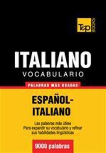 Couverture du livre « Vocabulario español-italiano - 9000 palabras más usadas » de Andrey Taranov aux éditions T&p Books