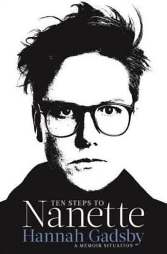 Couverture du livre « TEN STEPS TO NANETTE - A MEMOIR SITUATION » de Hannah Gadsby aux éditions Allen & Unwin