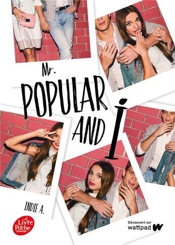 Couverture du livre « Mr Popular and I » de Indie A. aux éditions Le Livre De Poche Jeunesse