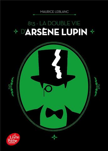 Couverture du livre « 813 : la double vie d'Arsène Lupin » de Maurice Leblanc aux éditions Le Livre De Poche Jeunesse